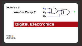 9 Parity  Error Detection  Digital Electronics  TECH GURUKUL [upl. by Nageet]