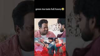 Green tea funny joke mathu vadalara 2 [upl. by Barrada]