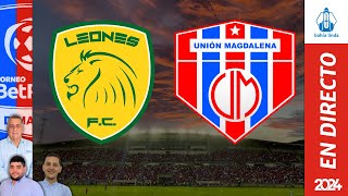 🎙️ ⚽ LEONES FC VS UNIÓN MAGDALENA En Vivo hoy 🔵🔴 Partido Unión Magdalena Hoy [upl. by Leotie]