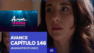 Amar Profundo  Avance Capítulo 146  Mega [upl. by Heffron884]