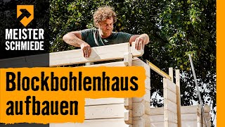 Blockbohlenhaus aufbauen  HORNBACH Meisterschmiede [upl. by Sateia]