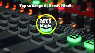 MTS Music  Top 50 Song Bollywood Dj Remix  Hindi Song DJ Remix  Top 50 Hindi Song [upl. by Guthrie]