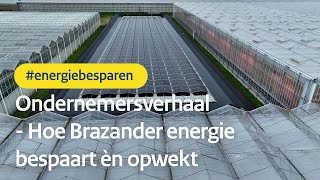 Ondernemersverhaal  Hoe Brazander energie bespaart èn opwekt [upl. by Oisinoid850]