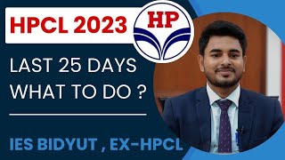 HPCL 2023  Last 25 days Preparation Startegy  Guidance  Final selection  HPCL Officer hpcl [upl. by Alilahk322]