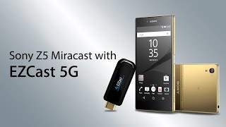 Sony Z5 connect with EZCast through WiFi Miracast [upl. by Doreg679]