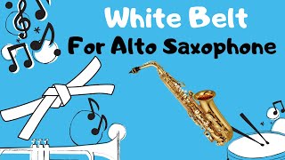 White Belt For Alto Saxophone Standard of Excellence [upl. by Annoda]