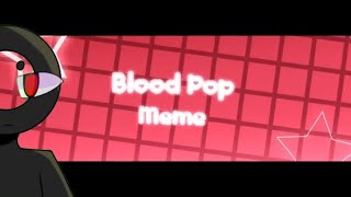 Bloodpop meme  ft TCO  Old meme  AvA  The Box  includes TCO x TDL [upl. by Landahl984]