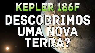 KEPLER 186F ENCONTRAMOS OUTRA TERRA [upl. by Edmonds]