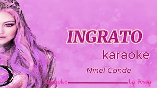 INGRATO NINEL CONDE KARAOKE [upl. by Ocsecnarf]