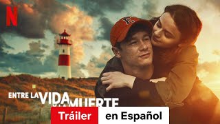 Entre la vida y la muerte  Tráiler en Español  Netflix [upl. by Urbannai801]