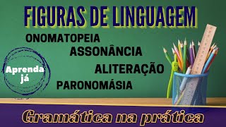 FIGURAS DE LINGUAGEM4  ONOMATOPEIAALITERAÇÃOASSONÂNCIAPARONOMÁSIA APRENDA LÍNGUA PORTUGUESA [upl. by Drarehs155]