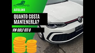 SCOPRIAMO quanto costa mantenere LA NUOVA GOLF GTI 8 245 CV model year 2022 in un anno di gestione [upl. by Anaidirib183]