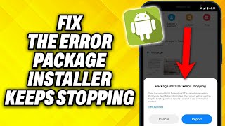 How To Fix The Error Package Installer Keeps Stopping 2024 [upl. by Whitver]