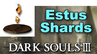 Dark Souls 3  Estus Shard Guide [upl. by Knudson]