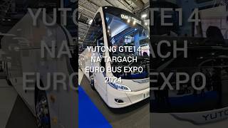 Autokar Yutong GTE14 na Euro Euro Bus Expo 2024 w Birmingham Więcej na httpstransinfoplinfobus [upl. by Ahslek337]