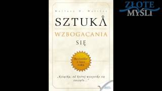 Sztuka wzbogacania się  jak zarabiać pieniądze Jak się bogacić Audiobook Wallace D Wattles [upl. by Moira]