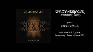 Weltenkrieger Barden des Lichts Album quotAugenblickquot Song 1 Thilia 2006 [upl. by Llehcsreh771]