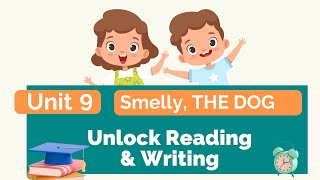 Unit 9 Smelly THE DOG｜Unlock Reading amp Writing｜Basic English for Children [upl. by Eelhsa]