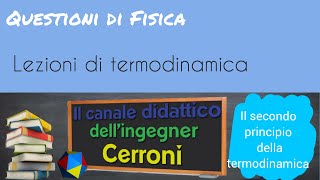 Il secondo principio della termodinamica  35 [upl. by Cynera]