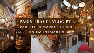 Come with me to the PARIS FLEA MARKET and Montmartre  HAUL  VT VLOGS [upl. by Wahs]