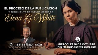 “El proceso de la publicación y surgimiento de nuevos libros de Elena G White” [upl. by Rihana]