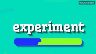 EXPERIMENT  HOW TO PRONOUNCE EXPERIMENT experiment [upl. by Absa]