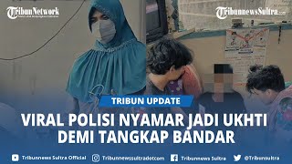 Dikira Ukhti Ternyata Reserse Viral Anggota Polisi Nyamar Jadi The Nuruls Demi Tangkap Bandar [upl. by Atinnod]