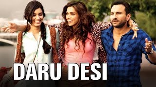 Daru Desi  Cocktail  Saif Ali Khan  Deepika Padukone  Diana Penty  Pritam [upl. by Andra]