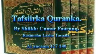 Tafsiirka Quranka by Sheikh Cumar Faaruuq Alancaam 127140 [upl. by Etolas]