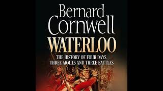 Waterloo The History of Four Days Three Armies and Three Battles Audiobook by Bernard Cornwell [upl. by Ossie374]