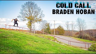 COLD CALL Braden Hoban [upl. by Yr788]