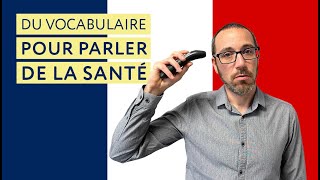 15 expressions pour parler de la santé [upl. by Gae]