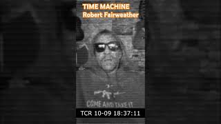 TIME MACHINE ROBERT FAIRWEATHER [upl. by Khalid49]