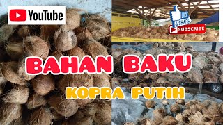 BAHAN BAKU KOPRA PUTIH [upl. by Eyde]