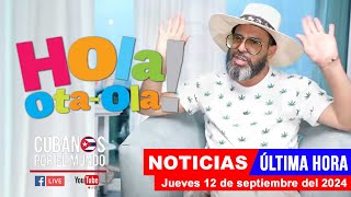 Alex Otaola en vivo últimas noticias de Cuba  Hola OtaOla jueves 12 de septiembre del 2024 [upl. by Hsiri451]