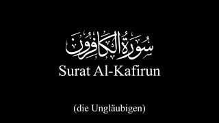 Sure AlKafirun Die Ungläubigen  Mishary Rashid Alafasy  Deutsch [upl. by Kutzer436]