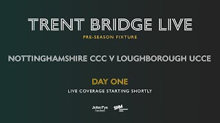 LIVE STREAM  DAY 1  Friendly vs Loughborough UCCE [upl. by Pantia]