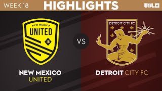 782023  New Mexico United vs Detroit City FC  Game Highlights [upl. by Hansen]