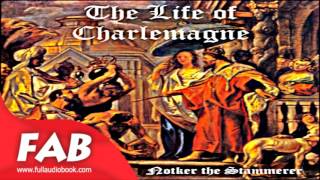 The Life of Charlemagne Full Audiobook by NOTKER THE STAMMERER by Autobiography [upl. by Bonni597]