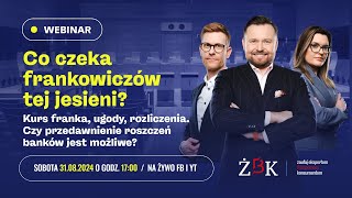 Co czeka frankowiczów tej jesieni Kurs franka ugody rozliczenia przedawnienie roszczeń banków [upl. by Raf]