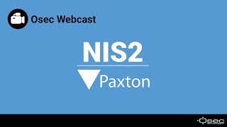 Osec Webcast  NIS2 met Paxton [upl. by Gnourt]