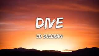 Ed Sheeran  Dive Lyrics [upl. by Iek]