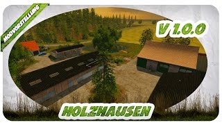 HOLZHAUSEN RELEASED DOWNLOADEN Holzhausen Mod  030 LS15 Modvorstellung [upl. by Pierrepont]