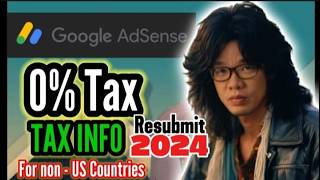 Paano ang tamang fill up ng US tax form W8BEN sa AdSense 2024  Paano mag Resubmit ng US tax form [upl. by Maurizia71]