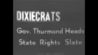 Strom Thurmonds Dixiecrat Days Newsreel [upl. by Tolkan]