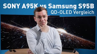 Sony A95K vs Samsung S95B  Der beste QDOLED [upl. by Viviene]