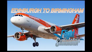 EasyJet A320 Flight from Edinburgh to Birmingham  Scenic UK Skies  Microsoft Flight Simulator [upl. by Joyce]