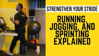 Strengthen Your Stride Running Jogging and Sprinting Explained [upl. by Leamiba]