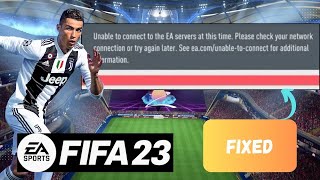 Fix FIFA 23 Unable To Connect To EA Servers [upl. by Hedwig434]