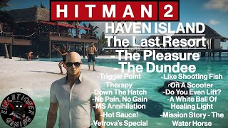 Hitman 2 Haven Island  The Last Resort  The Pleasure The Dundee Trigger Point Therapy [upl. by Esenaj151]